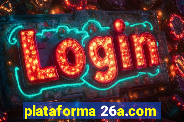 plataforma 26a.com